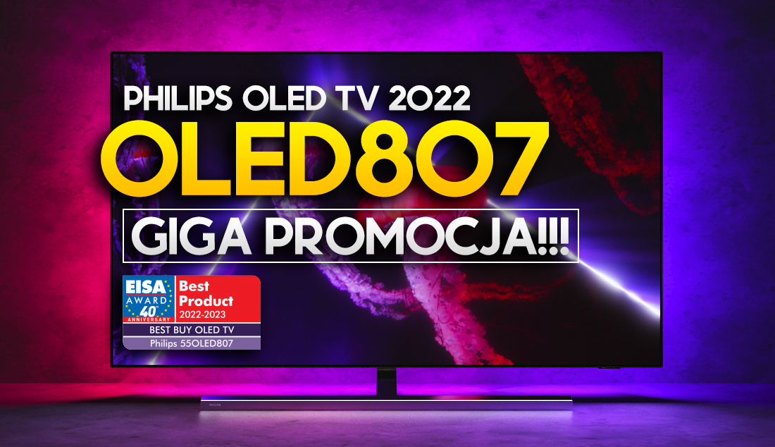 Topowy TV Philips OLED 4K 120Hz z wysokim HDR, Ambilight i nagrodą EISA rekordowo tanio! Gdzie?