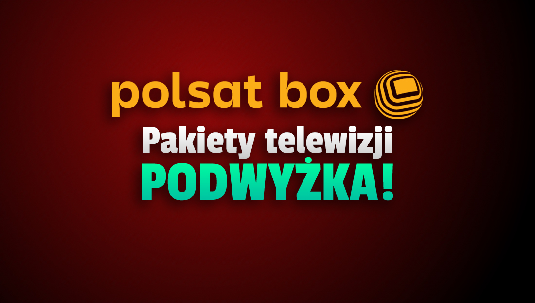 Polsat Box nagle podwyższył ceny za telewizję! Podrożały wszystkie pakiety – o ile?