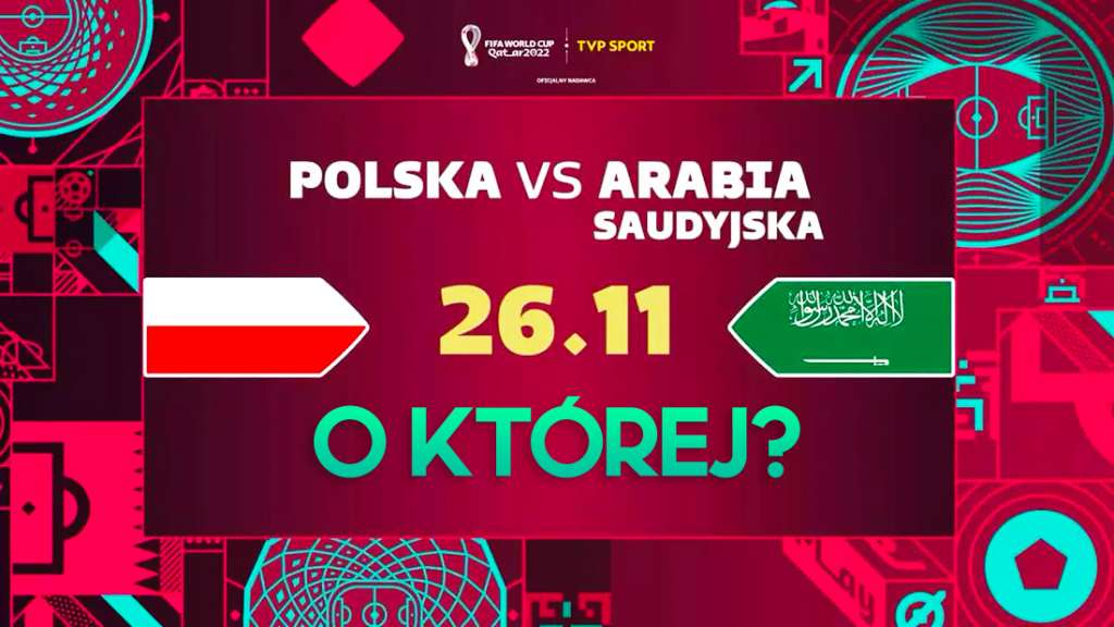 polska arabia saudyjska mecz mś katar 2022 mundial transmisja gdzie o której online tvp