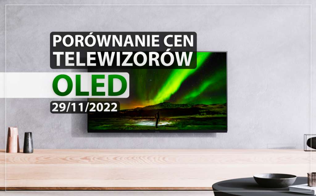 telewizory oled ceny gdzie kupić porównanie ranking listopad 2022