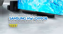 Referencyjny soundbar w swojej klasie!? Test Samsung HW-Q990B – bezprzewodowy Dolby Atmos!