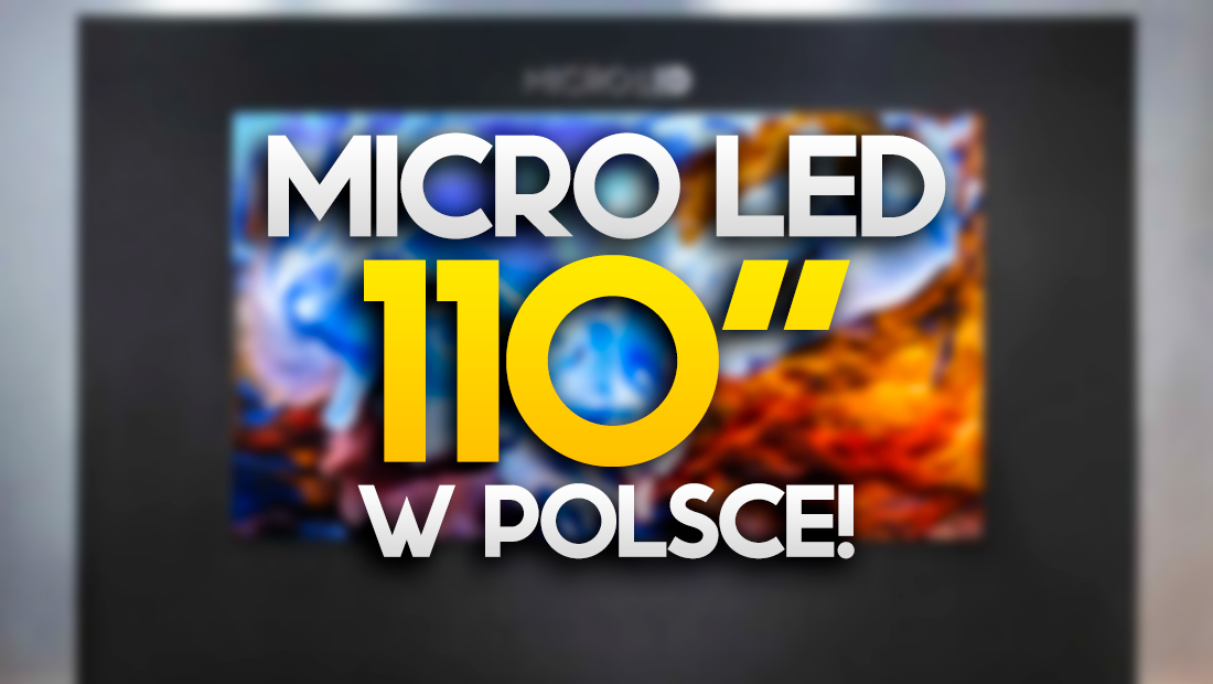 110-calowy telewizor Samsung Micro LED już w Polsce! Cena? Trzymajcie się mocno