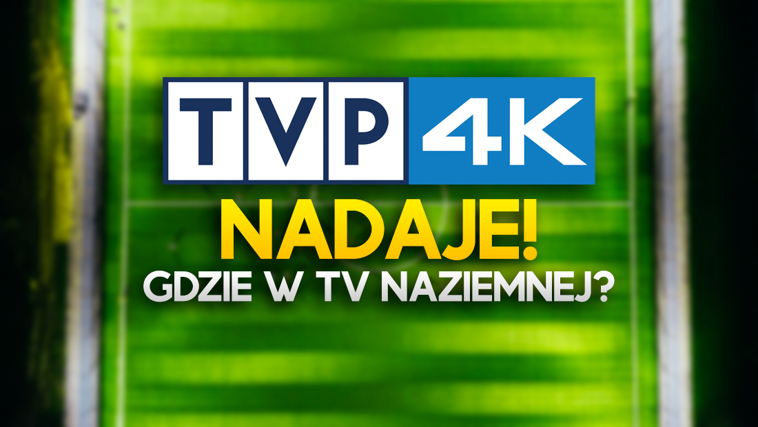 TVP 4K już nadaje w telewizji naziemnej! Gdzie i jak odebrać nowy kanał?