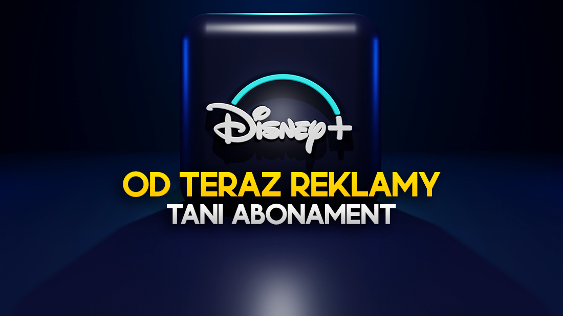 Na Disney+ pojawiły się reklamy! Nowy, tańszy abonament już dostępny. Jaka cena?