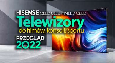 hisense telwizory 2022 przegląd okładka