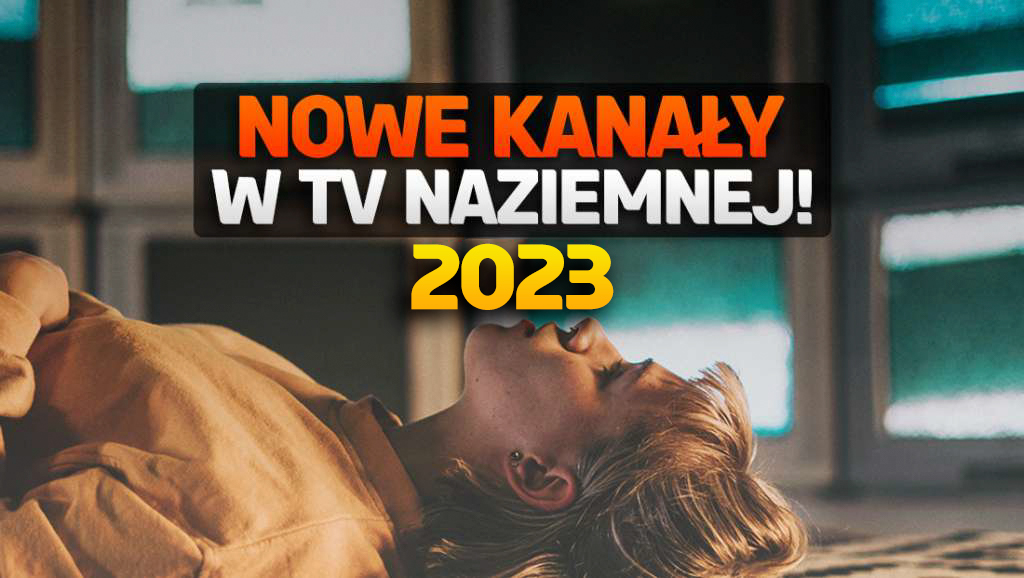 telewizja naziemna mux-8 nowe kanały 2023 jakie jak odbierać