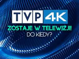 tvp 4k zostaje w telewizji do kiedy okładka
