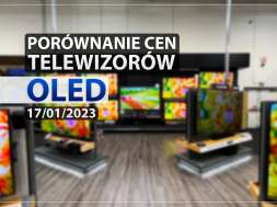 porównanie cen telewizorów oled 17 01 2023 okładka