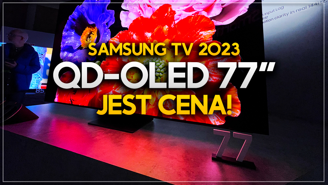 Jest cena 77-calowego telewizora Samsung QD-OLED! Magiczna granica przebita?