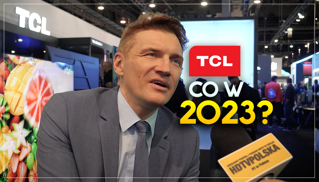 Omawiamy nowości TCL na 2023 rok z Markiem Maciejewskim! Wywiad na CES 2023