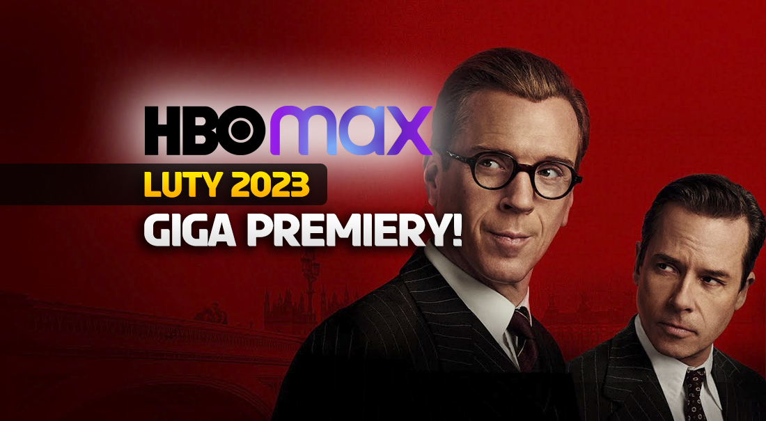 HBO Max ujawnia listę premier na pierwszą połowę lutego! Co warto obejrzeć?