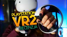 PlayStation VR2 mnie zachwycił! Test – to faktycznie nowa generacja VR