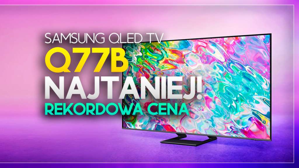 telewizory media expert promocje samsung 2022 2023 qled q77b q70b 55 cali cena gdzie kupić