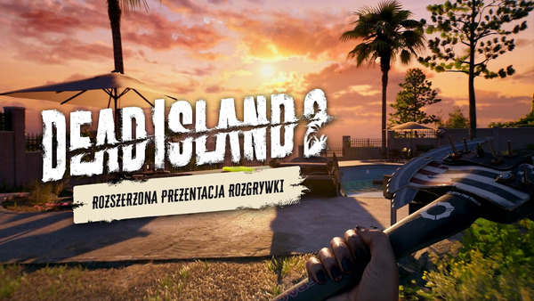 Jak wygląda gra Dead Island 2, która zapowiada się na wielki hit tej wiosny? Twórcy zaprezentowali rozgrywkę!