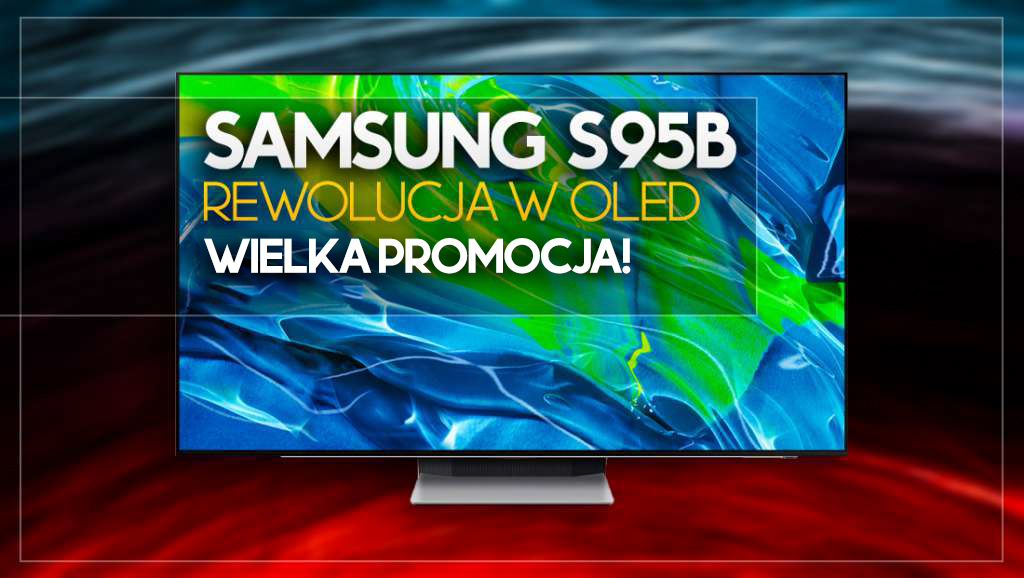 samsung telewizory 2022 2023 qd-oled s95b promocja cena gdzie kupić media expert