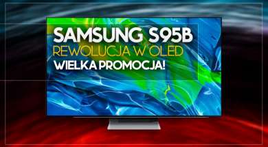 telewizor Samsung S95B QD-OLED 2022 55 cali promocja Media Expert lipiec 2023 okładka