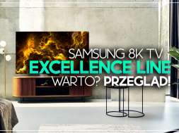 samsung telewizory 8k excellence line 2022 przegląd okładka