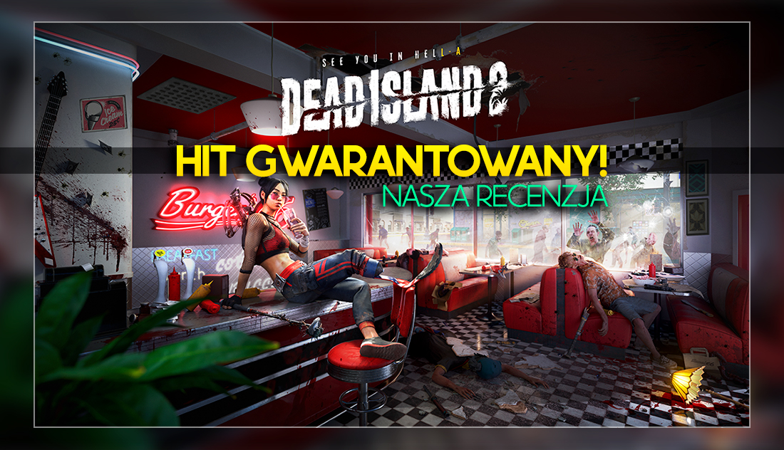 Wygląda przepięknie, a gra się jeszcze lepiej – recenzja Dead Island 2 przed premierą! To będzie hit