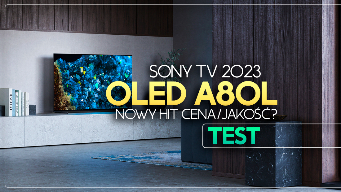 Test Sony A80L OLED Google TV – nowy hit cena / jakość ?