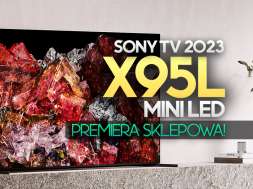 sony x95l telewizor 4k mini led 2023 premiera okładka