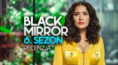black mirror 6 sezon recenzja okładka