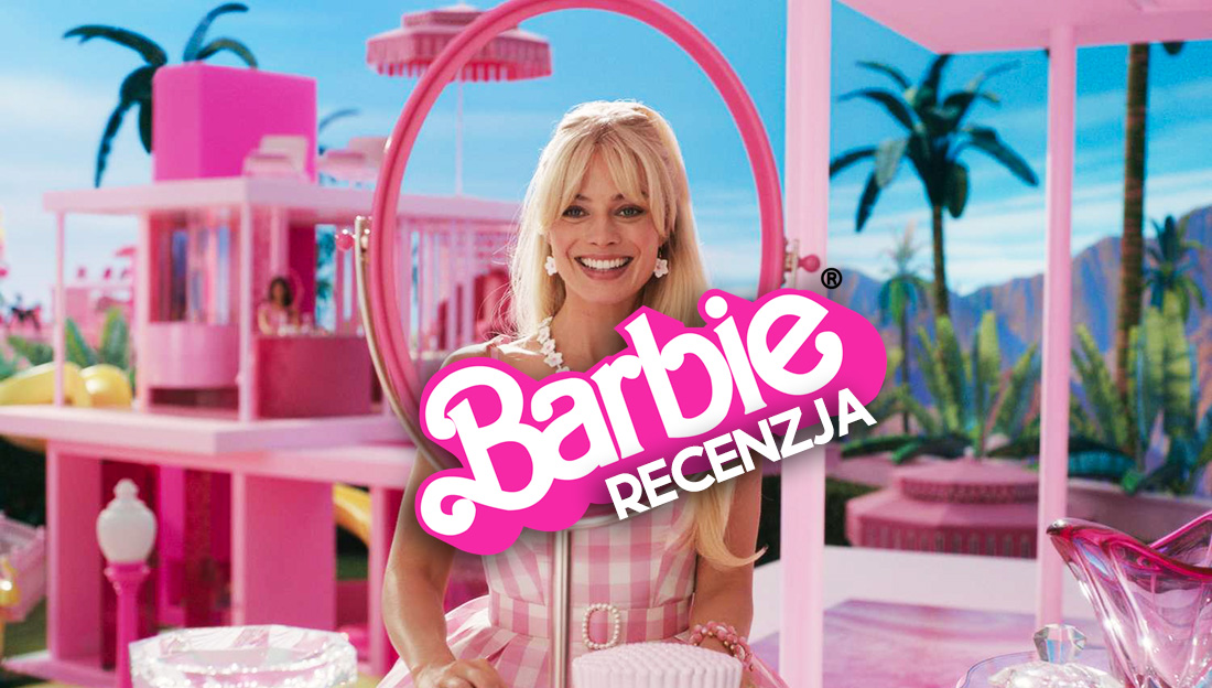 “Barbie”: film przepiękny, ale nieprzekonujący. Nasza recenzja
