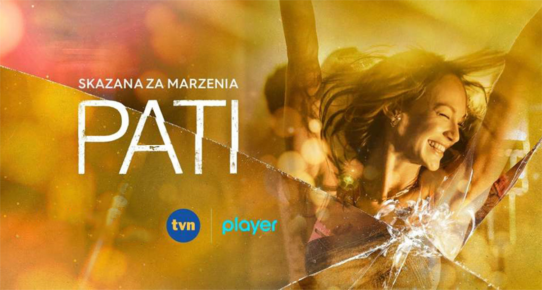 Kolejny serialowy hit Player – “Pati” – trafi na antenę TVN! Kiedy będzie można oglądać?