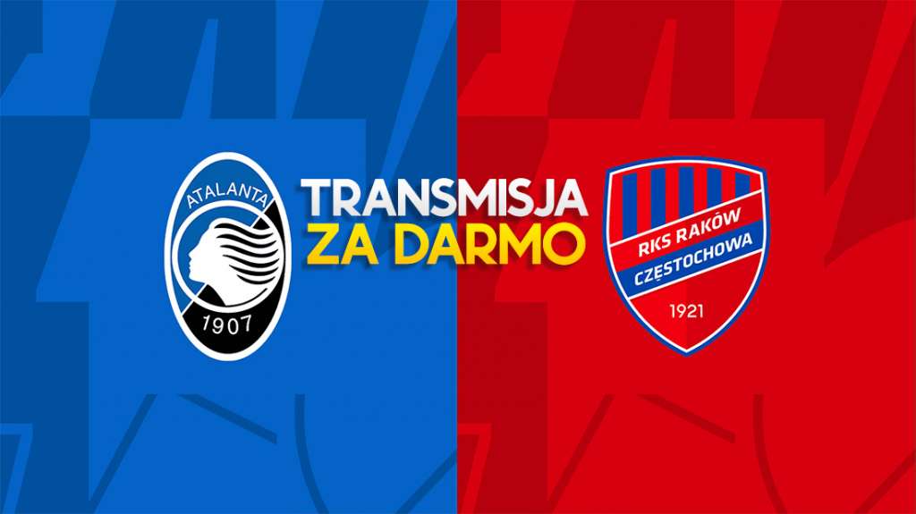 atalanta bergamo raków częstochowa mecz liga europy gdzie o której oglądać transmisja stream za darmo tvp viaplay