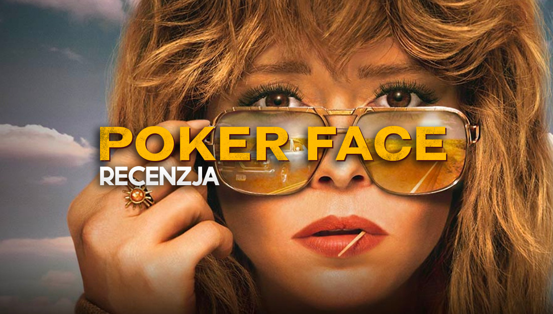 Serial “Poker Face” wreszcie w Polsce! Warto obejrzeć? Nasza recenzja