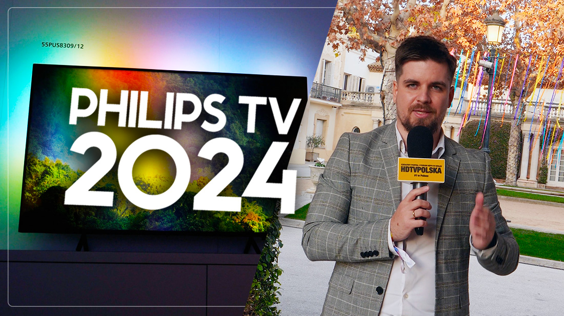 Sprawdzamy na żywo nowe telewizory Philips! Ambilight Plus i inne rewolucje na 2024 rok