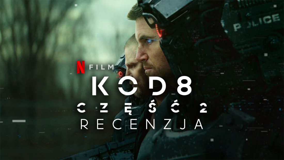 Recenzja filmu “Kod 8: Część 2” – warto obejrzeć kontynuację hitu na Netflix?