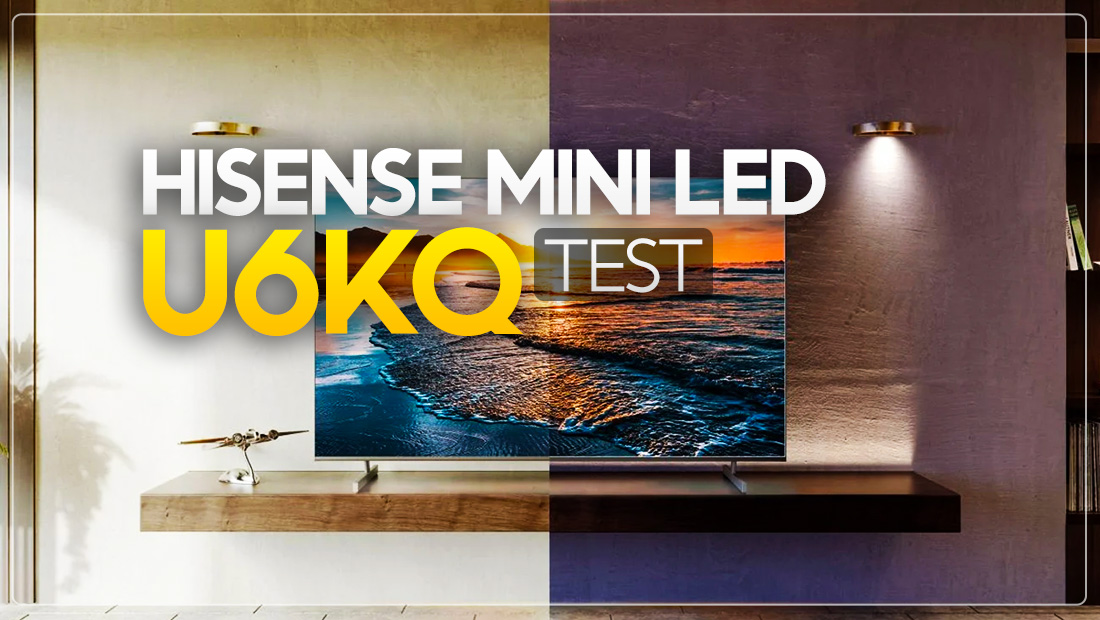 Test Hisense U6KQ - rodzinny najtańszy TV Mini LED na rynku poniżej 3000 zł?