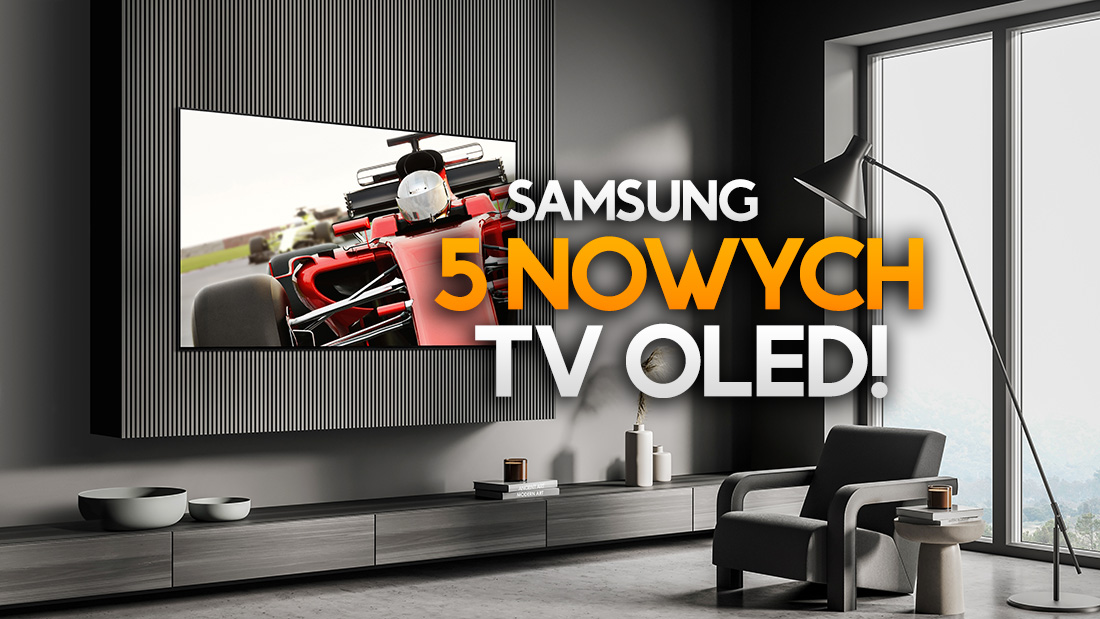 Samsung wprowadza aż 5 nowych telewizorów OLED! 21 modeli 2024 już oficjalnie