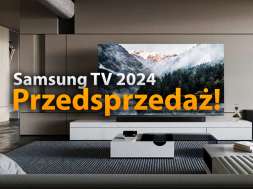 telewizory samsung 2024 przedsprzedaż okładka