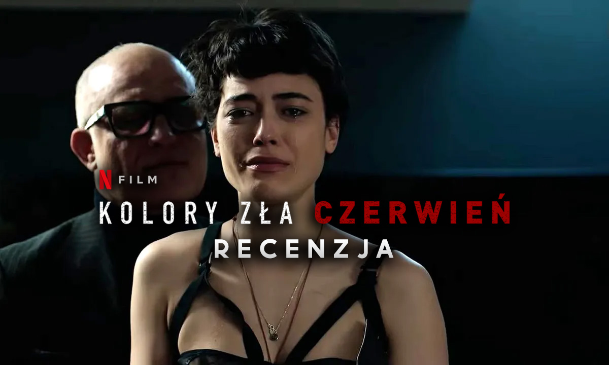 Nasz recenzja polskiej nowości na Netflix – filmu “Kolory zła: Czerwień”! Warto obejrzeć?