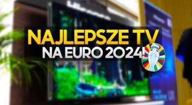 najlepsze telewizory na euro 2024 hisense mini led okładka maj