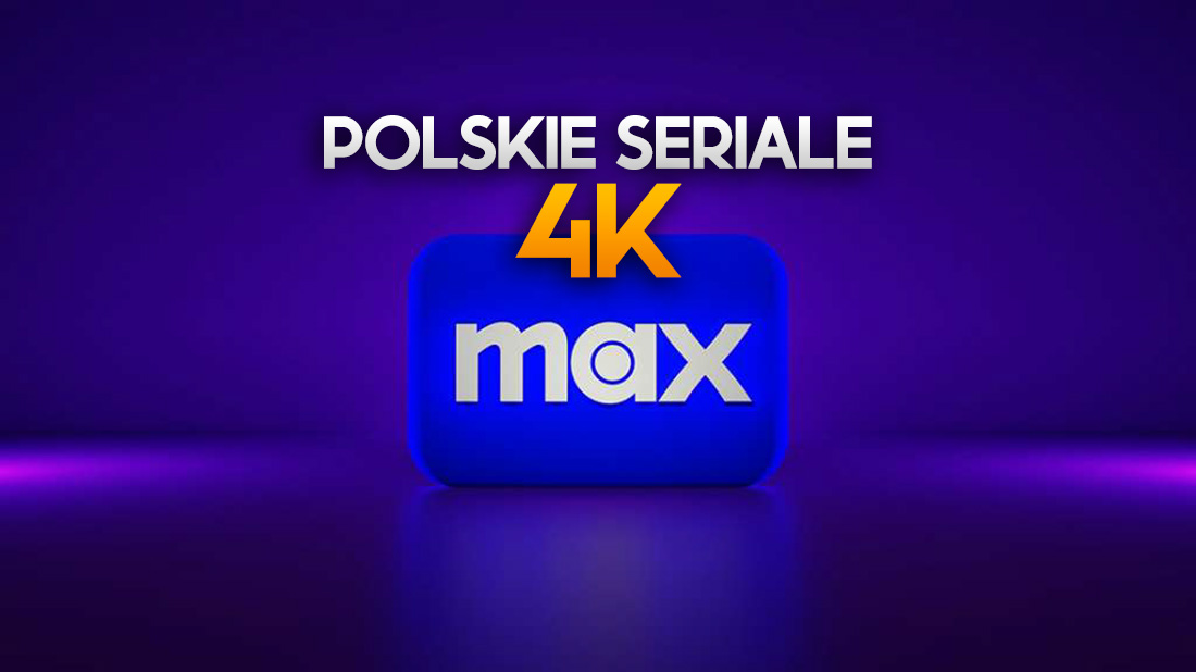 Polskie seriale 4K na platformie Max. Oceniamy "Odwilż" i "Ślepnąc od świateł" w wysokiej jakości!