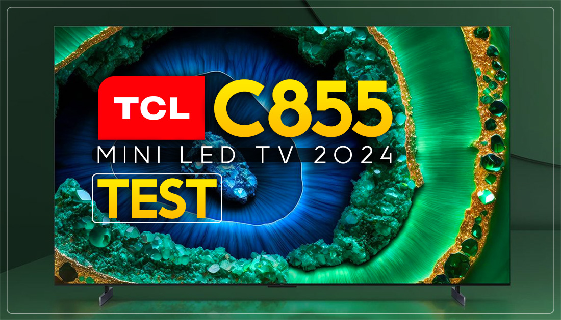 Test TCL C855 – telewizor QLED Mini LED 144Hz dla wymagających
