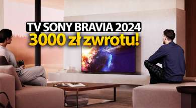 telewizory sony bravia 2024 cashback zwrot 3000 zł okładka