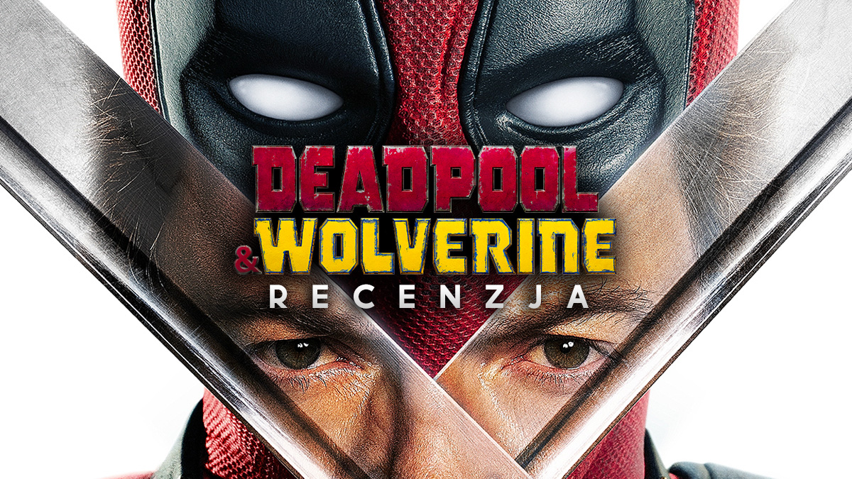 Nasza recenzja giga hitu “Deadpool i Wolverine”! Czy warto pójść na ten film do kina?