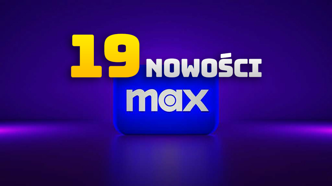 Prawie 20 nowości w serwisie Max! Weekend pełen mega premier – nie przegap!