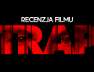 pułapka film 2024 trap recenzja okładka