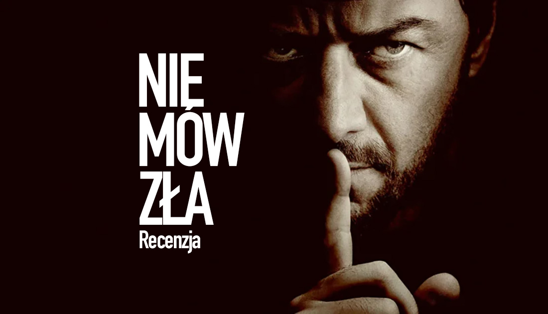 Recenzja filmu “Nie mów zła”. Najlepszy horror od dawna? Warto pójść do kina?