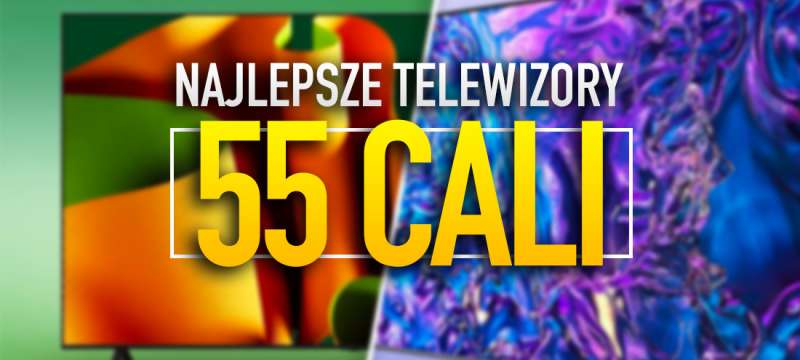 najlepsze telewizory 55 cali okładka październik 2024