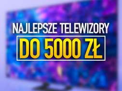 najlepsze telewizory do 5000 zł październik 2024 okładka