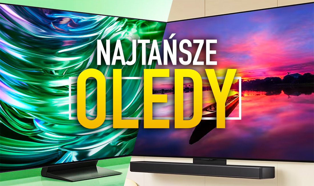 Nowe najtańsze telewizory OLED – dwa hitowe modele 2024, które warto kupić za takie pieniądze!