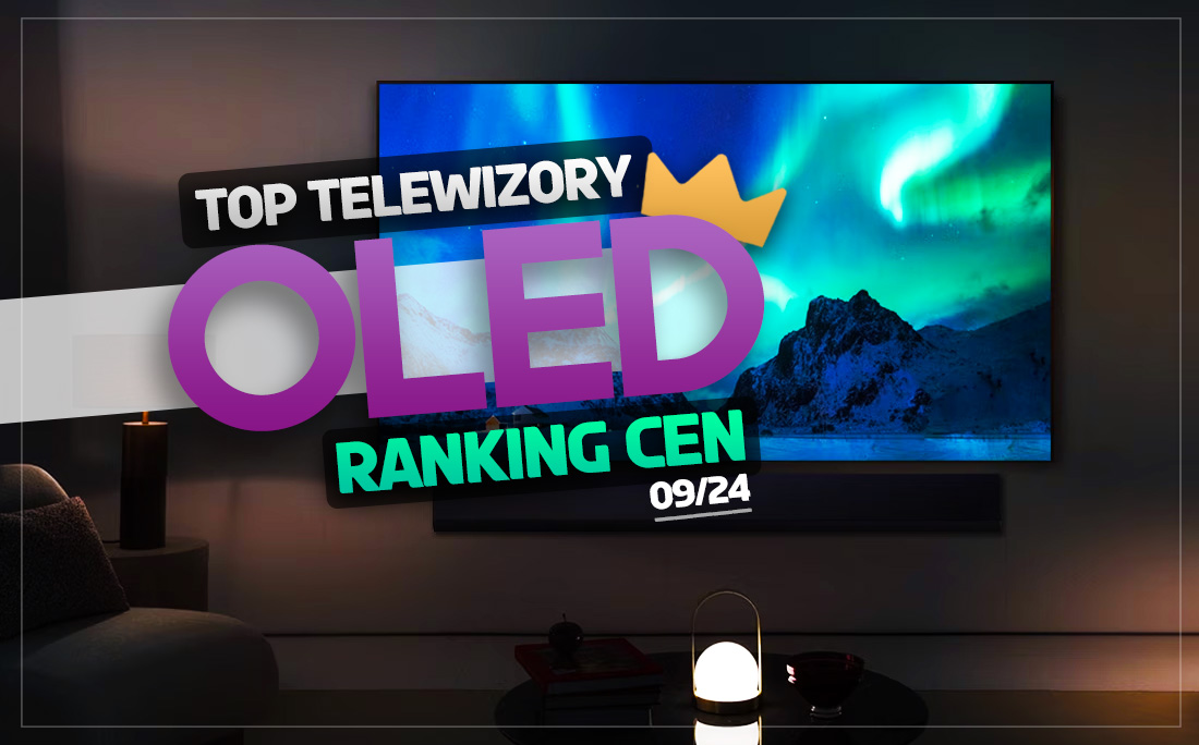 NAJTAŃSZE telewizory OLED - ranking TOP wrzesień 2024! Tanie modele 42"-83"