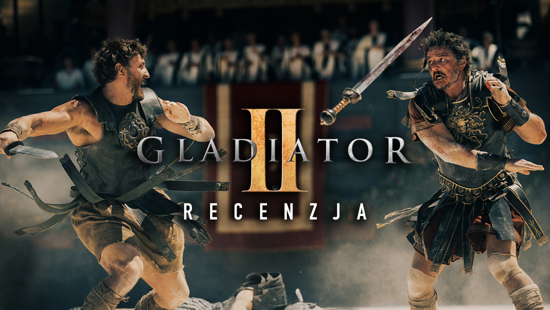 Nasza recenzja “Gladiatora 2”! To miała być największa filmowa premiera roku – jak wyszło?