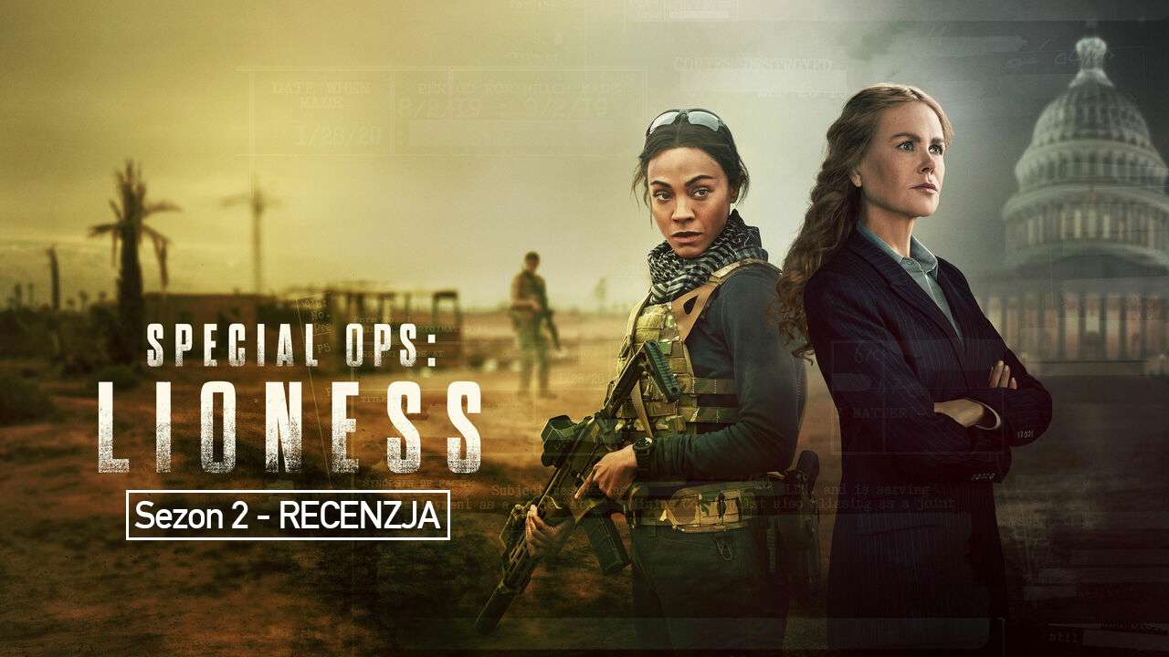 Recenzja 2. sezonu serialu “Special Ops: Lioness”. Będziesz zaskoczony!