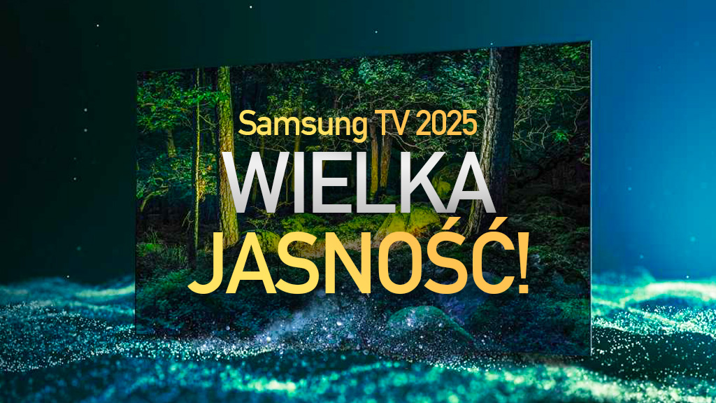 Kolejny przełom w telewizorach 2025! Samsung zadeklarował rekord jasności ekranu